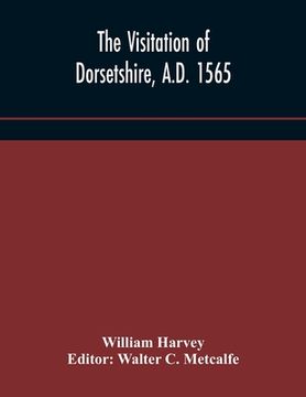 portada The visitation of Dorsetshire, A.D. 1565