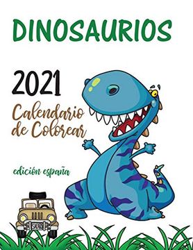 portada Dinosaurios 2021 Calendario de Colorear (Edición España)