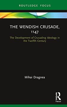 portada The Wendish Crusade, 1147: The Development of Crusading Ideology in the Twelfth Century (Routledge Focus) (in English)