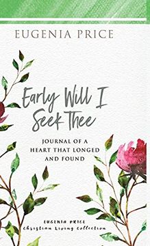 portada Early Will i Seek Thee (The Eugenia Price Christian Living Collection) 