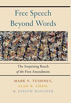 portada Free Speech Beyond Words: The Surprising Reach of the First Amendment