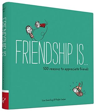 portada Friendship Is . . .: 500 Reasons to Appreciate Friends (en Inglés)