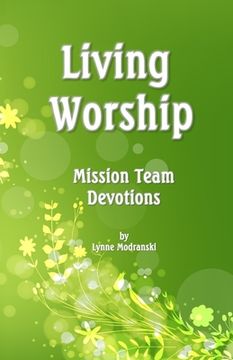 portada Living Worship: Mission Team Devotions (en Inglés)