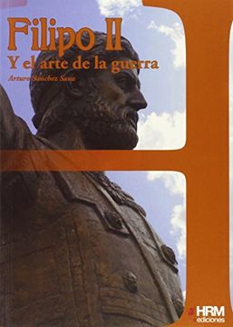 portada Filipo ii y el Arte de la Guerra (in Spanish)