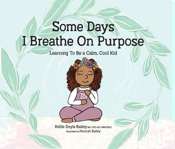 portada Some Days I Breathe on Purpose: Learning to Be a Calm, Cool Kid (in English)