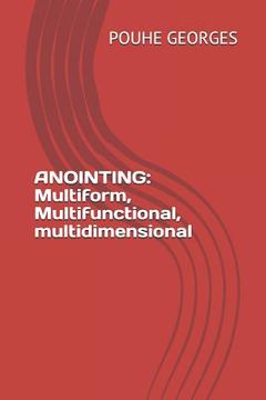 portada Anointing: Multiform, Multifunctional, Multidimensional (en Inglés)