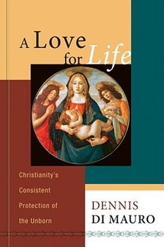 portada a love for life: christianity's consistent protection of the unborn (in English)