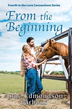 portada From the Beginning: Fourth in the Love Connections Series