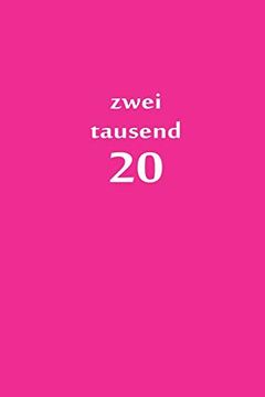 portada Zweitausend 20: Taschenkalender 2020 a5 Pink Rosa Rose (en Alemán)