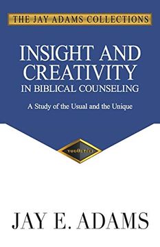 portada Insight and Creativity in Biblical Counseling: A Study of the Usual and the Unique (in English)