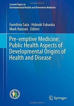 portada Pre-Emptive Medicine: Public Health Aspects of Developmental Origins of Health and Disease (Current Topics in Environmental Health and Preventive Medicine) (in English)