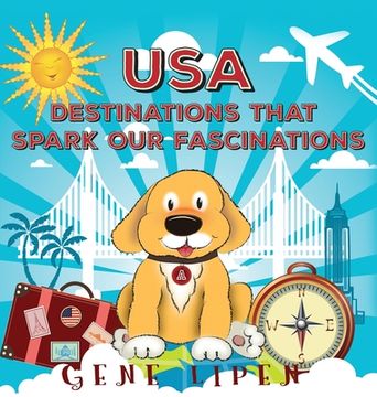 portada USA Destinations That Spark Our Fascinations (in English)