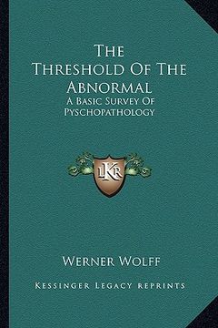 portada the threshold of the abnormal: a basic survey of pyschopathology (en Inglés)