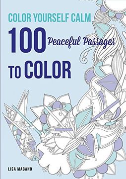 portada Color Yourself Calm: 100 Peaceful Passages to Color (en Inglés)