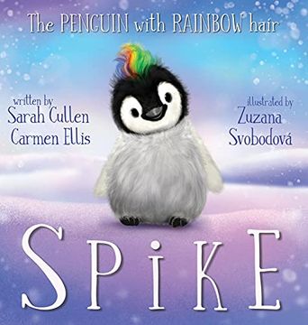 portada Spike, the Penguin With Rainbow Hair (in English)