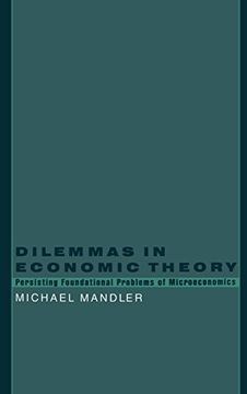 portada Dilemmas in Economic Theory: Persisting Foundational Problems of Microeconomics (en Inglés)