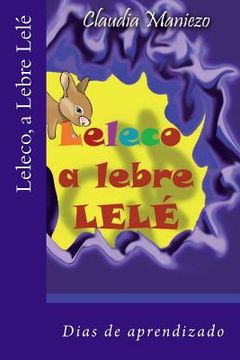portada Leleco, a Lebre Lelé: Dias de aprendizado. (en Portugués)