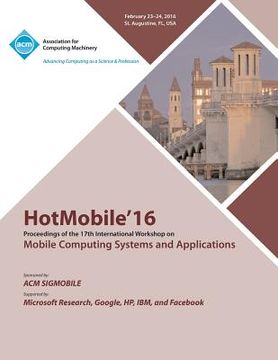 portada HotMobile 16 17th International Workshop on Mobile Computing Systems and Applications (en Inglés)