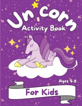 portada Unicorn Activity Book for Kids: Great Workbook Game for Learning Coloring Book and Activity Pages for 4-8 year old kids For Home or Travel Coloring, H