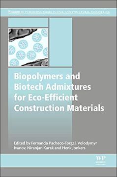 portada Biopolymers and Biotech Admixtures for Eco-Efficient Construction Materials (Woodhead Publishing Series in Civil and Structural Engineering) (en Inglés)