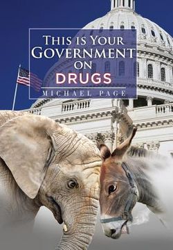 portada This is Your Government on Drugs (in English)
