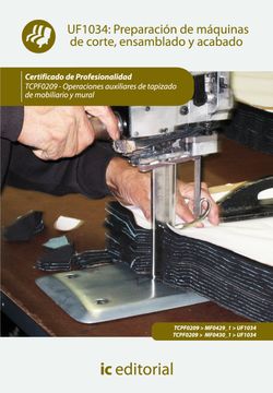 portada Preparación de Máquinas de Corte, Ensamblado y Acabado. Tcpf0209 - Operaciones Auxiliares de Tapizado de Mobiliario y Mural
