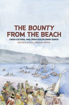portada The Bounty from the Beach: Cross-Cultural and Cross-Disciplinary Essays (en Inglés)