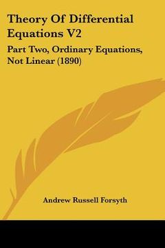 portada theory of differential equations v2: part two, ordinary equations, not linear (1890) (en Inglés)