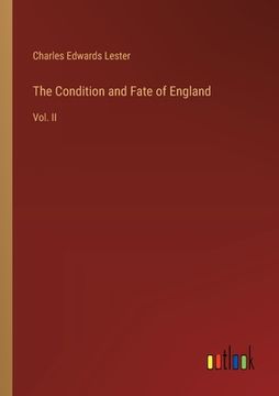 portada The Condition and Fate of England: Vol. II (en Inglés)