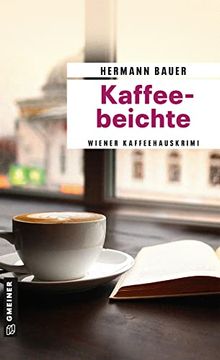 portada Kaffeebeichte: Wiener Kaffeehauskrimi (Chefober Leopold w. Hofer) (in German)