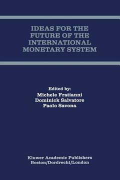 portada ideas for the future of the international monetary system (in English)