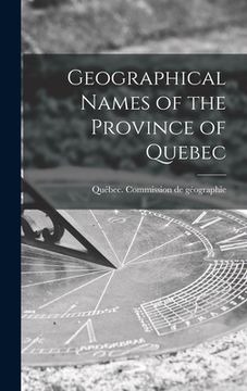 portada Geographical Names of the Province of Quebec (en Inglés)