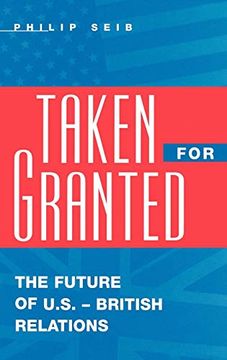 portada Taken for Granted: The Future of U. S. -British Relations (in English)