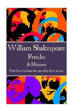 portada William Shakespeare - Pericles: "Few love to hear the sins they love to act."