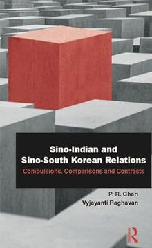 portada Sino-Indian and Sino-South Korean Relations: Comparisons and Contrasts (in English)