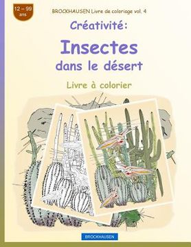 portada BROCKHAUSEN Livre de coloriage vol. 4 - Créativité: Insectes dans le désert (in French)