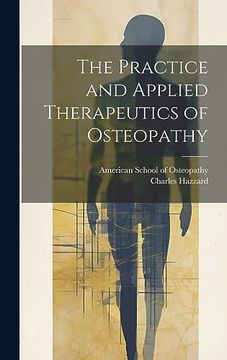 portada The Practice and Applied Therapeutics of Osteopathy (en Inglés)