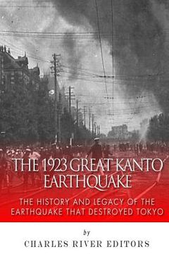 portada The 1923 Great Kanto Earthquake: The History and Legacy of the Earthquake That Destroyed Tokyo (in English)