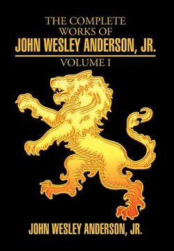 portada The Complete Works of John Wesley Anderson, Jr. (in English)