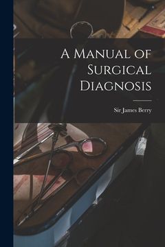 portada A Manual of Surgical Diagnosis (in English)