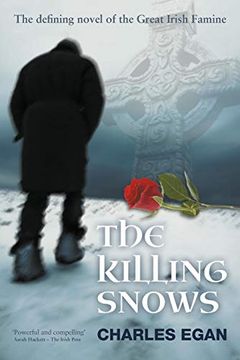 portada The Killing Snows: The Defining Novel of the Great Irish Famine (The Irish Famine Series) (en Inglés)