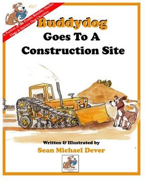 portada Buddydog Goes To A Construction Site (en Inglés)