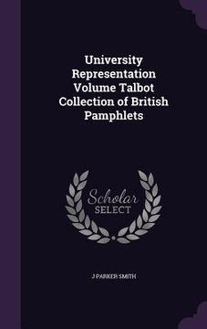 portada University Representation Volume Talbot Collection of British Pamphlets (en Inglés)