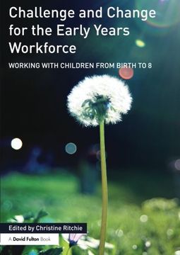 portada Challenge and Change for the Early Years Workforce: Working with Children from Birth to 8