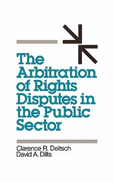portada the arbitration of rights disputes in the public sector (en Inglés)