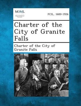 portada Charter of the City of Granite Falls (en Inglés)