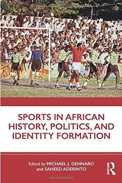 portada Sports in African History, Politics, and Identity Formation (en Inglés)
