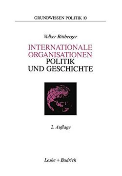 portada Internationale Organisationen -- Politik Und Geschichte: Europäische Und Weltweite Zwischenstaatliche Zusammenschlüsse (in German)
