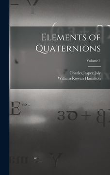 portada Elements of Quaternions; Volume 1 (en Inglés)