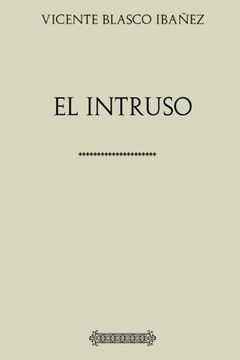 portada Colección Blasco Ibañez: El Intruso